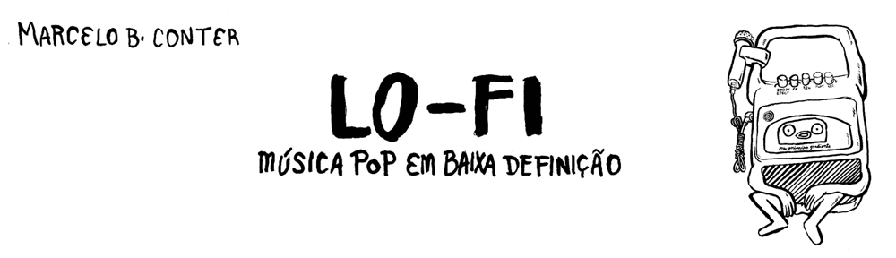 LO-FI: Música pop em baixa definição